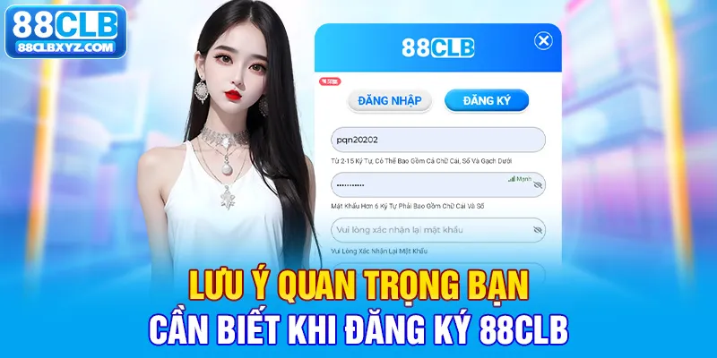 Lưu ý quan trọng bạn cần biết khi đăng ký 88CLB