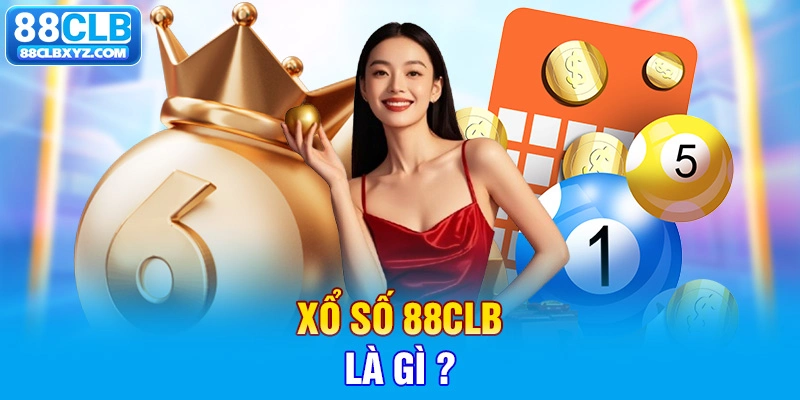 Xổ số 88CLB là gì